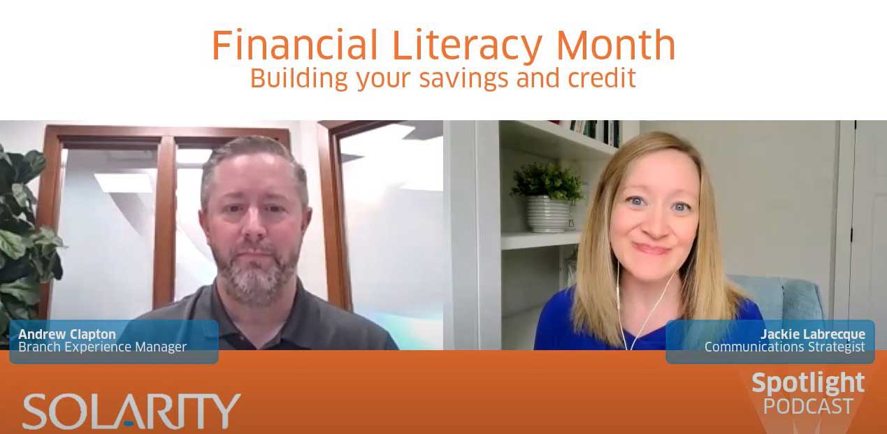 Spotlight Podcast: Building your savings and credit